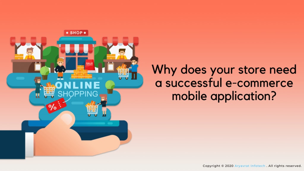 Why Does a Store Need A Successful E-commerce Mobile Application?