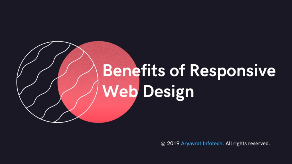 How You Can Get the Benefits of Responsive Web Design?