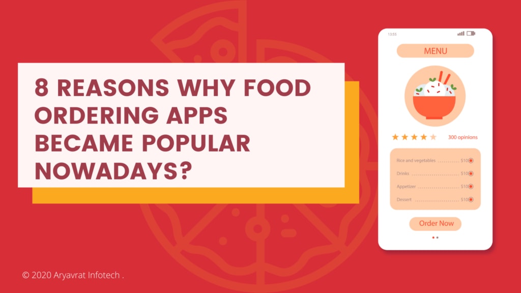 8 Reasons Why Food Ordering Apps Became Popular Nowadays?