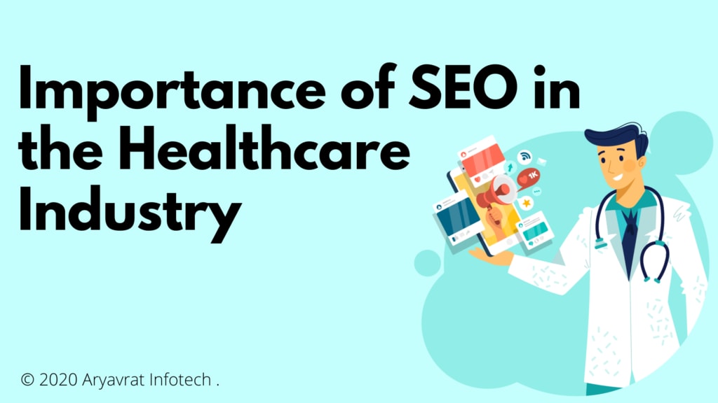 Why SEO Is Important For The Healthcare Industry?